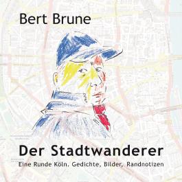 Bert Brune - Coverbild zu "Der Stadtwanderer" (2015)